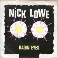 Nick Lowe - Ragin' Eyes (7