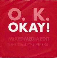 O. K. - Okay! (SPV Vinyl-Single Germany 1987)