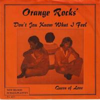 Orange Rocks' - Don't You Know What I Feel (7