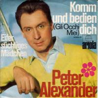 Peter Alexander - Komm und bedien dich (Ariola Single)