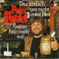 Peter Petrel - Das ist doch gar nicht unser Bier