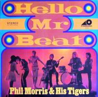 Phil Morris & His Tigers - Hello Mr. Beat (LP Germany)