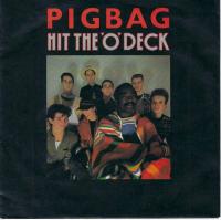 Pigbag - Hit The 'O' Deck (7