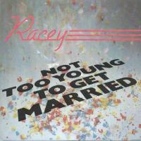 Racey - Not To Young To Get Married (RAK Vinyl-Single)