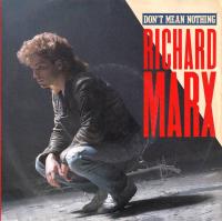 Richard Marx - Don't Mean Nothing (7