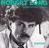 Robert Long - sagte immer Mama (7