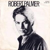 Robert Palmer - Bad Case Of Lovin You (7