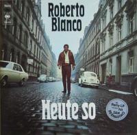 Roberto Blanco - Heute so (CBS Vinyl-LP FOC Germany)