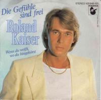 Roland Kaiser - Die Gefühle sind frei (Hansa Single)