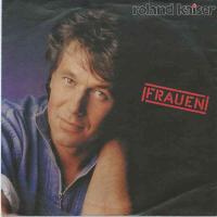 Roland Kaiser - Frauen (Hansa Vinyl-Single Germany)