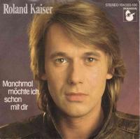Roland Kaiser - Manchmal möchte ich schon mit dir (7