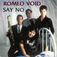 Romeo Void - Say No  Six Days And One (7