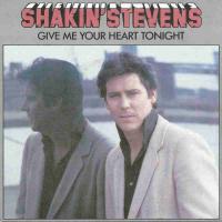 Shakin Stevens - Give Me Your Heart Tonight (Epic Single)