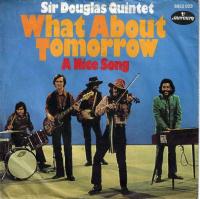 Sir Douglas Quintet - What About Tomorrow (7