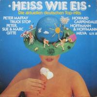 Heiss Wie Eis - Die aktuellen deutschen Hits 1981 (LP)