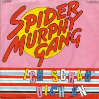 Spider Murphy Gang - Ich schau dich an (Single)