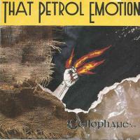 That Petrol Emotion - Cellophane  Think Of A Woman