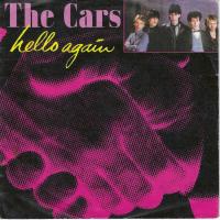 The Cars - Hello Again: 2 Versions (7