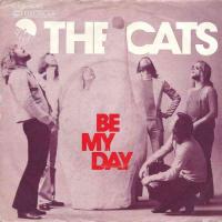 The Cats - Be My Day (EMI-Electrola Single Germany)