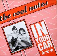 The Cool Notes - In Your Car (Vinyl Maxi-Single)