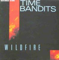 Time Bandits - Wildfire (Vinyl Maxi-Single Holland)