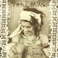 Toni Childs - Stop Your Fussin (Vinyl-Single Germany)