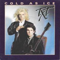 T.X.T. - Cold As Ice  Bad Boys (CBS Vinyl-Single)