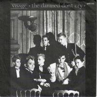 Visage - The Damned Don't Cry (7