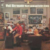 Wolf Biermann - Warte nicht auf bessre Zeiten (LP)